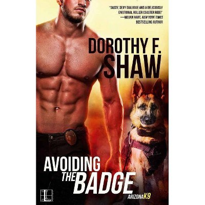  Avoiding the Badge - by  Dorothy F Shaw (Paperback) 