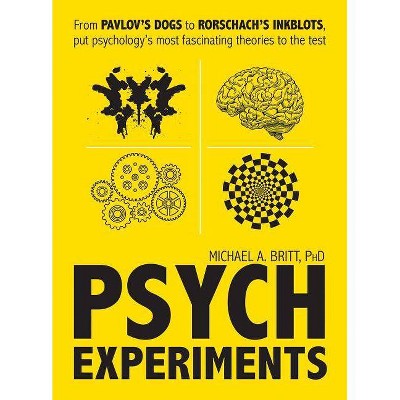  Psych Experiments - by  Michael A Britt (Paperback) 