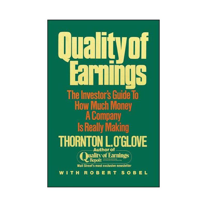Quality of Earnings - by  Thornton L O'Glove (Paperback), 1 of 2