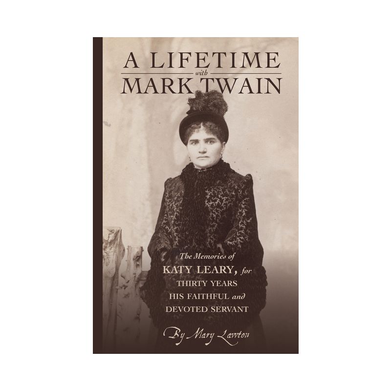 Lifetime with Mark Twain - by  Mary Lawton (Paperback), 1 of 2