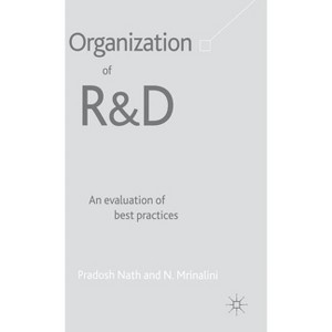 Organization of R&d: An Evaluation of Best Practices - by  P Nath & N Mrinalini (Hardcover) - 1 of 1