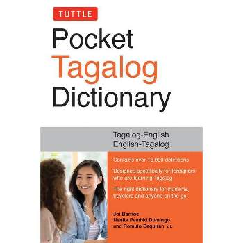 Tuttle Pocket Tagalog Dictionary - by  Joi Barrios & Nenita Pambid Domingo & Romulo Baquiran (Paperback)
