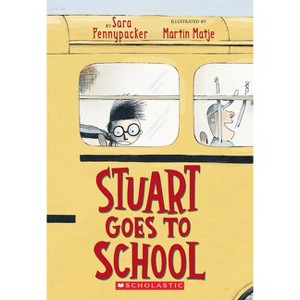 Stuart Goes to School - by  Sara Pennypacker (Paperback) - 1 of 1