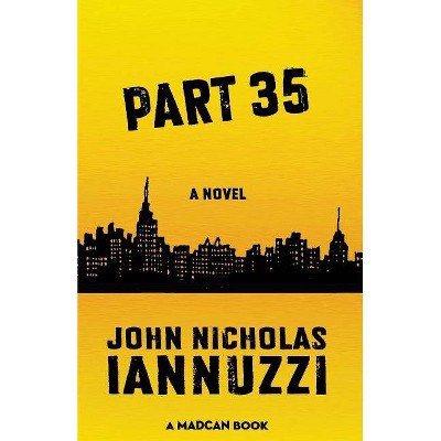 Part 35 - by  John Nicholas Iannuzzi (Paperback)