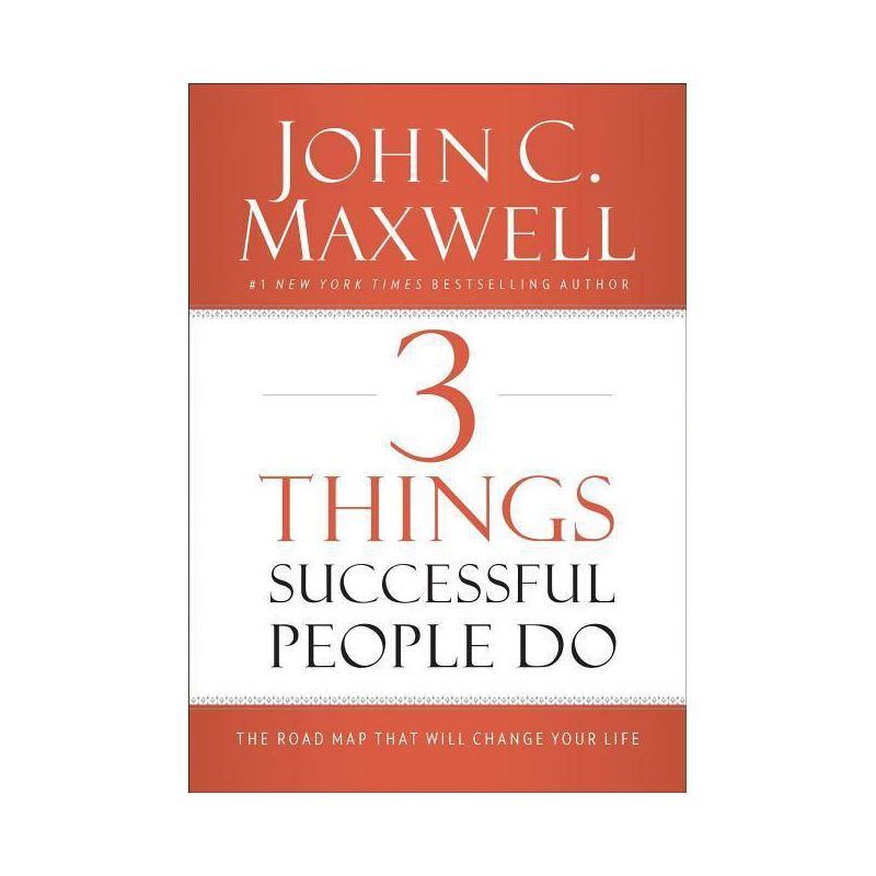 3 Things Successful People Do - by  John C Maxwell (Hardcover), 1 of 2
