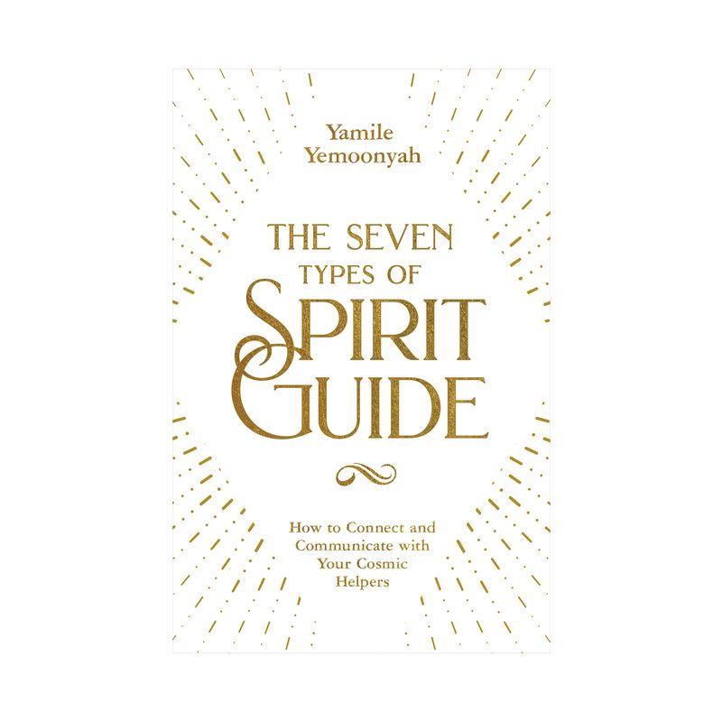 The Seven Types of Spirit Guide - by  Yamile Yemoonyah (Paperback), 1 of 2