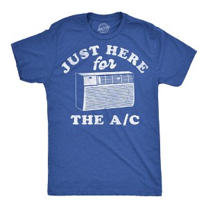 Mens Funny T Shirts Just Here For The AC Sarcastic Summer Graphic Novelty Tee For Men - Crazy Dog Men's T Shirt for Sarcastic Gift - 1 of 4
