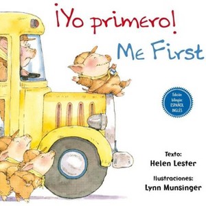 Yo Primero!/Me First - by  Helen Lester (Hardcover) - 1 of 1