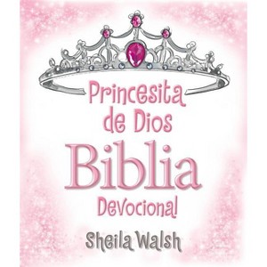 Princesita de Dios Biblia Devocional - by  Sheila Walsh (Hardcover) - 1 of 1