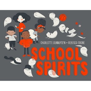 School Spirits - by  Charlotte Gunnufson (Hardcover) - 1 of 1