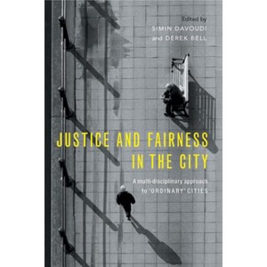 Justice and Fairness in the City - by  Simin Davoudi & Derek Bell (Paperback) - 1 of 1