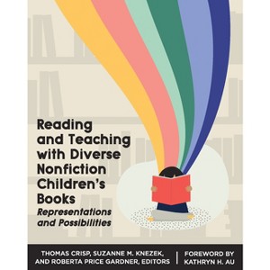 Reading and Teaching with Diverse Nonfiction Children's Books - by  Thomas Crisp (Paperback) - 1 of 1