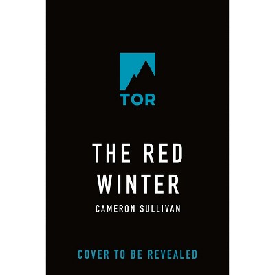 The Red Winter - by  Cameron Sullivan (Hardcover)