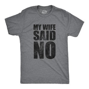 Mens My Wife Said No T Shirt Funny Married Husband Permission Joke Tee For Guys - Crazy Dog Men's T Shirt - 1 of 4