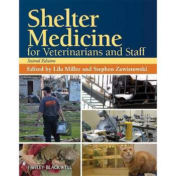 Shelter Medicine 2e - 2nd Edition by  Lila Miller & Stephen Zawistowski (Paperback)