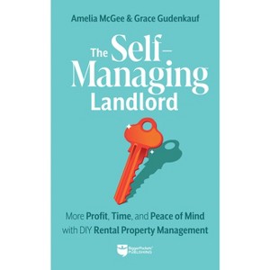 The Self-Managing Landlord - by  Amelia McGee & Grace Gudenkauf (Paperback) - 1 of 1