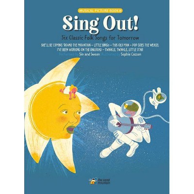 Sing Out! - (Hardcover)