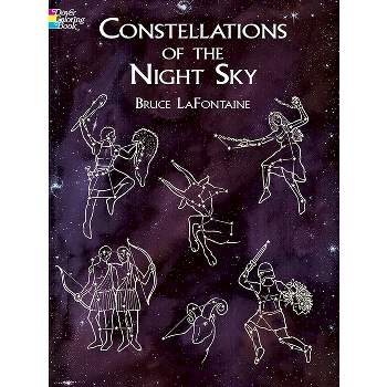 Constellations of the Night Sky Coloring Book - (Dover Space Coloring Books) by  Bruce LaFontaine (Paperback)