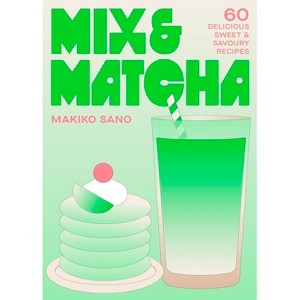 Mix & Matcha - by  Makiko Sano (Hardcover) - 1 of 1