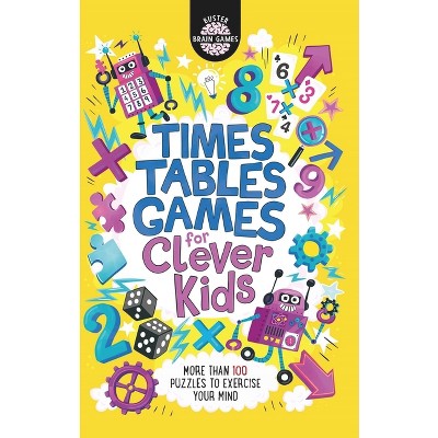 Times Tables Games for Clever Kids - (Buster Brain Games) by  Gareth Moore (Paperback)
