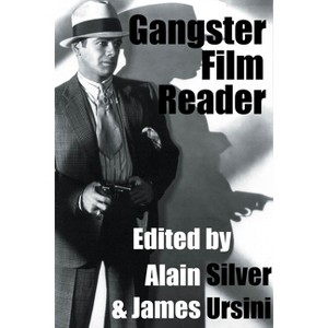 Gangster Film Reader - (Limelight) by  Alain Silver (Paperback) - 1 of 1