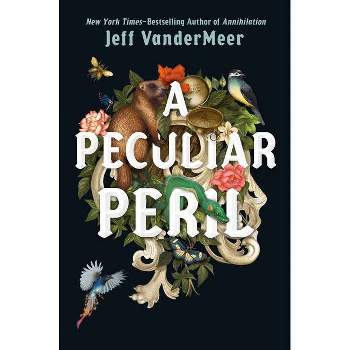 A Peculiar Peril - (The Misadventures of Jonathan Lambshead) by  Jeff VanderMeer (Hardcover)