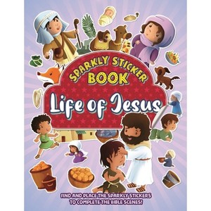 Life of Jesus: Sparkly Sticker Book - by  Jacob Vium-Olesen (Paperback) - 1 of 1