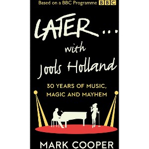 Later ... with Jools Holland - by  Mark Cooper (Hardcover) - 1 of 1