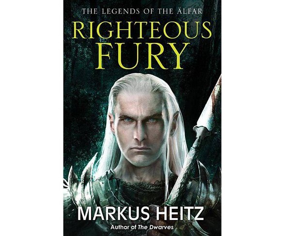 Righteous Fury - (Legends of Alfar) by  Markus Heitz (Paperback)