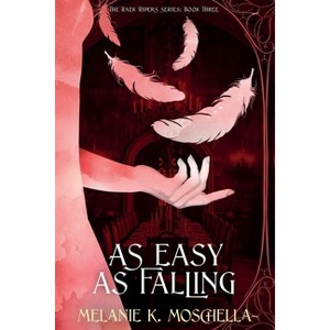 As Easy as Falling - (The Raek Riders) by  Melanie K Moschella (Paperback) - 1 of 1