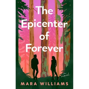 The Epicenter of Forever - by  Mara Williams (Paperback) - 1 of 1