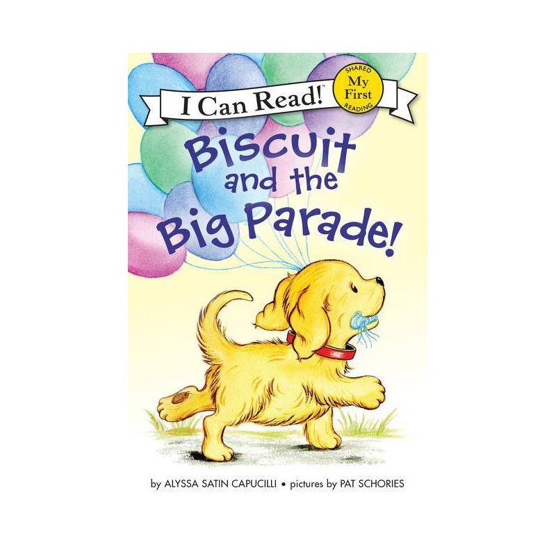 Biscuit and the Big Parade! - (My First I Can Read) by Alyssa Satin Capucilli, 1 of 2