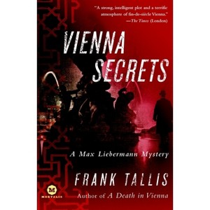 Vienna Secrets - (Max Liebermann) by  Frank Tallis (Paperback) - 1 of 1