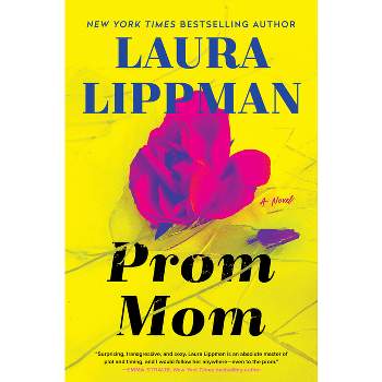 Prom Mom - by Laura Lippman