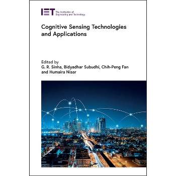 Cognitive Sensing Technologies and Applications - (Control, Robotics and Sensors) by  G R Sinha & Bidyadhar Subudhi & Chih-Peng Fan & Humaira Nisar