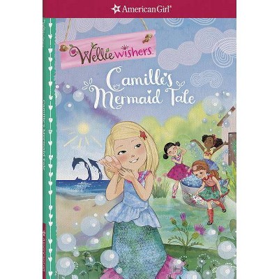 Camille's Mermaid Tale 02/07/2017 - by Valerie Tripp (Paperback)