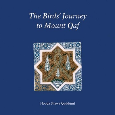 The Birds' Journey to Mount Qaf - (Hardcover) : Target