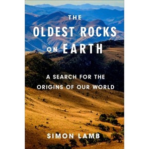 The Oldest Rocks on Earth - by Simon Lamb - 1 of 1