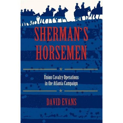 Sherman's Horsemen - by  David Evans (Paperback)