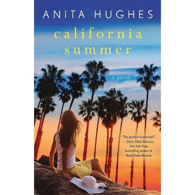 California Summer - by  Anita Hughes (Paperback)