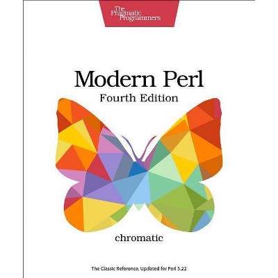 Modern Perl - 4th Edition by  Chromatic (Paperback)