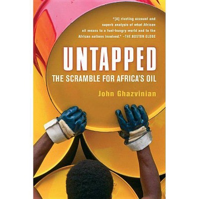 Untapped - by  John Ghazvinian (Paperback)