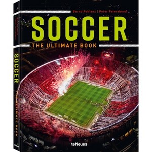Soccer - The Ultimate Book - (Ultimate Books) by  Bernd Pohlenz (Hardcover) - 1 of 1
