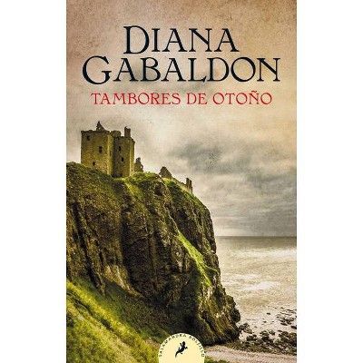 Tambores de Otoño / Drums of Autumn - (Serie Outlander) by  Diana Gabaldon (Paperback)