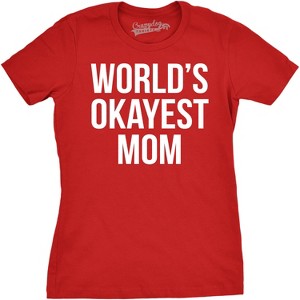Worlds Okayest Mom T Shirt Funny Mothers Day Tee Gift Sarcastic Hilarious Cute - Crazy Dog Women's T Shirt - 1 of 4