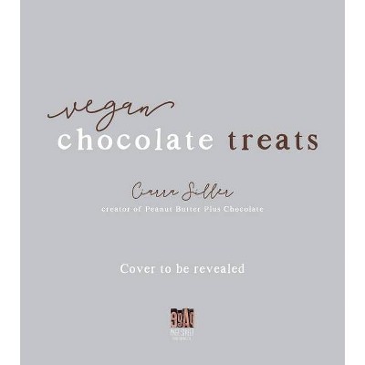 Vegan Chocolate Treats - by  Ciarra Siller (Paperback)