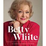 Betty White - 2nd Edition - by Ray Richmond (Hardcover)