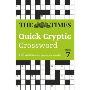 The Times Quick Cryptic Crossword Book 7 - (Times Crosswords) by  The Times Mind Games & Richard Rogan (Paperback) - 1 of 1