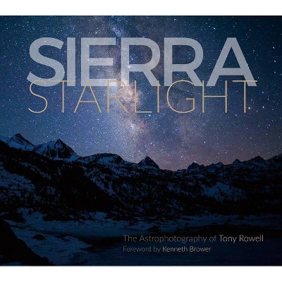 Sierra Starlight - by  Tony Rowell (Paperback)