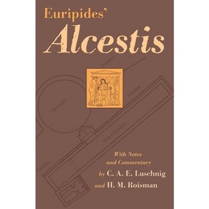 Euripides' Alcestis - (Oklahoma Classical Culture) (Paperback) - 1 of 1